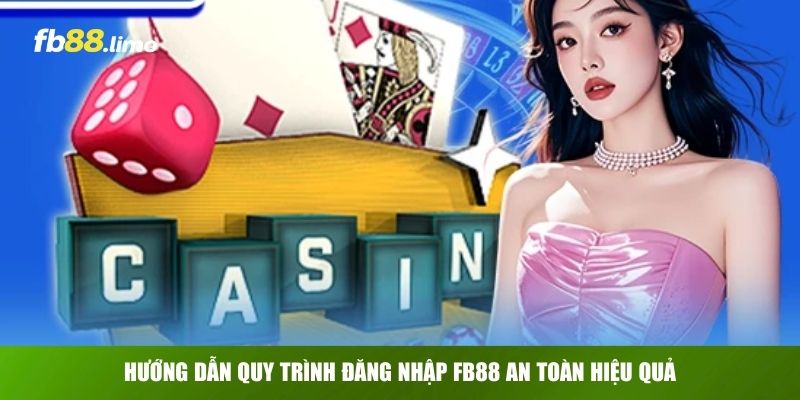 Hướng dẫn quy trình đăng nhập FB88 an toàn hiệu quả
