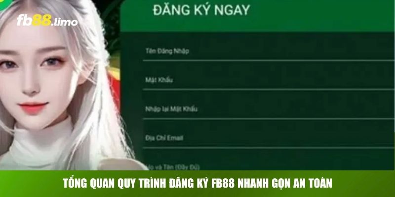 Tổng quan quy trình đăng ký FB88 nhanh gọn an toàn